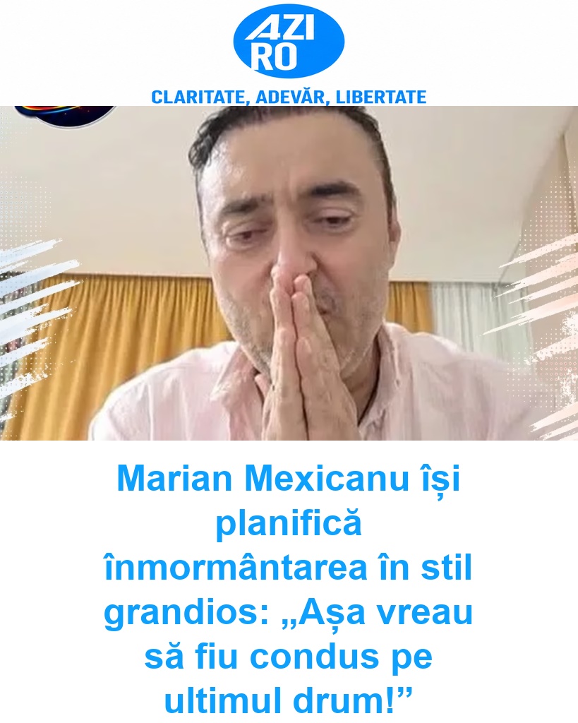 Marian Mexicanu își planifică înmormântarea în stil grandios: „Așa vreau să fiu condus pe ultimul drum!”
