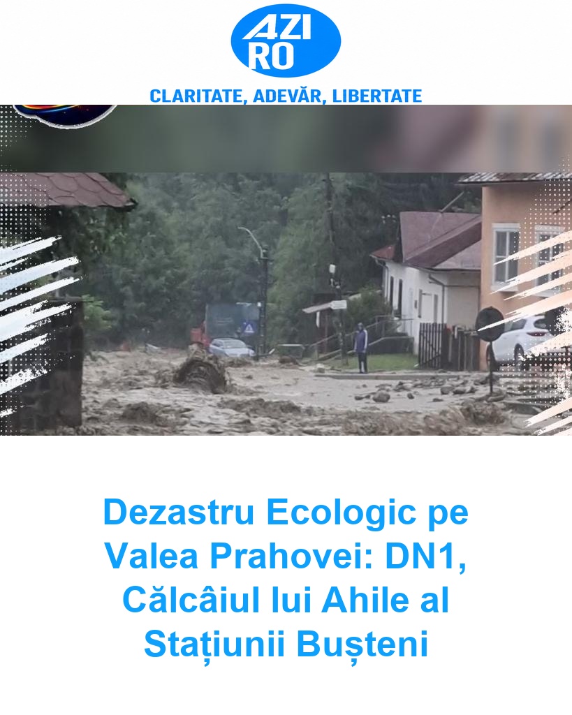 Dezastru Ecologic pe Valea Prahovei: DN1, Călcâiul lui Ahile al Stațiunii Bușteni