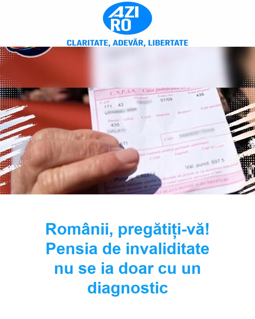 Românii, pregătiți-vă! Pensia de invaliditate nu se ia doar cu un diagnostic