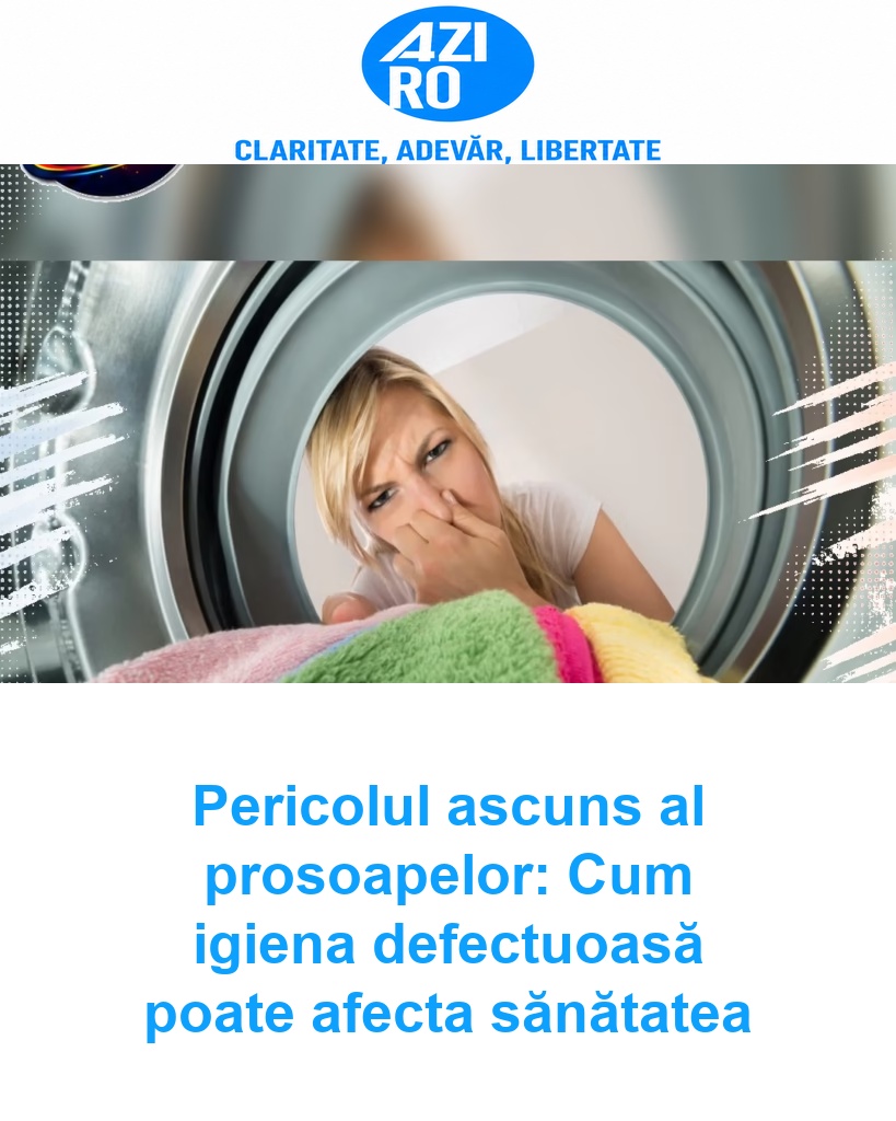 Pericolul ascuns al prosoapelor: Cum igiena defectuoasă poate afecta sănătatea