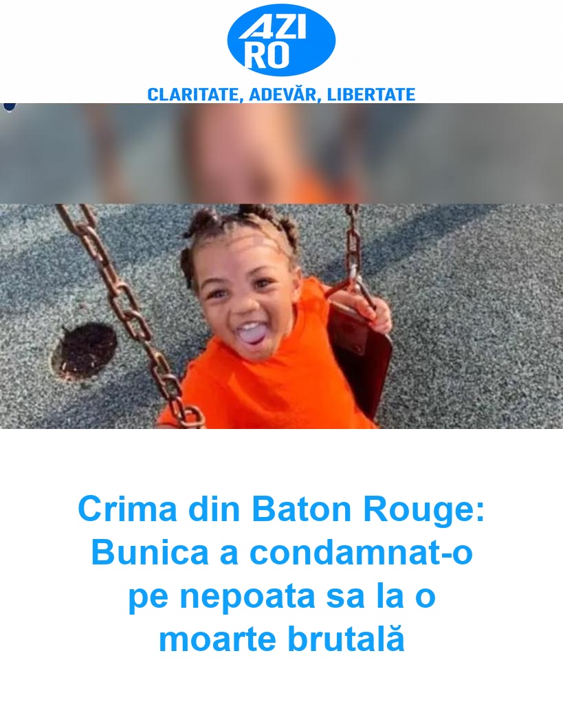 Crima din Baton Rouge: Bunica a condamnat-o pe nepoata sa la o moarte brutală