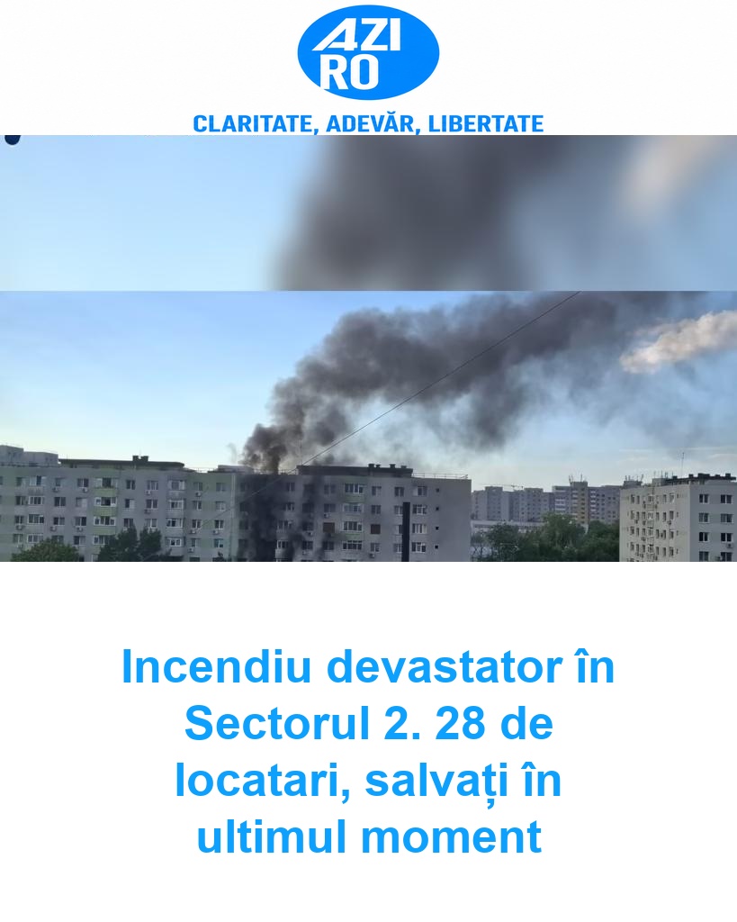 Incendiu devastator în Sectorul 2. 28 de locatari, salvați în ultimul moment