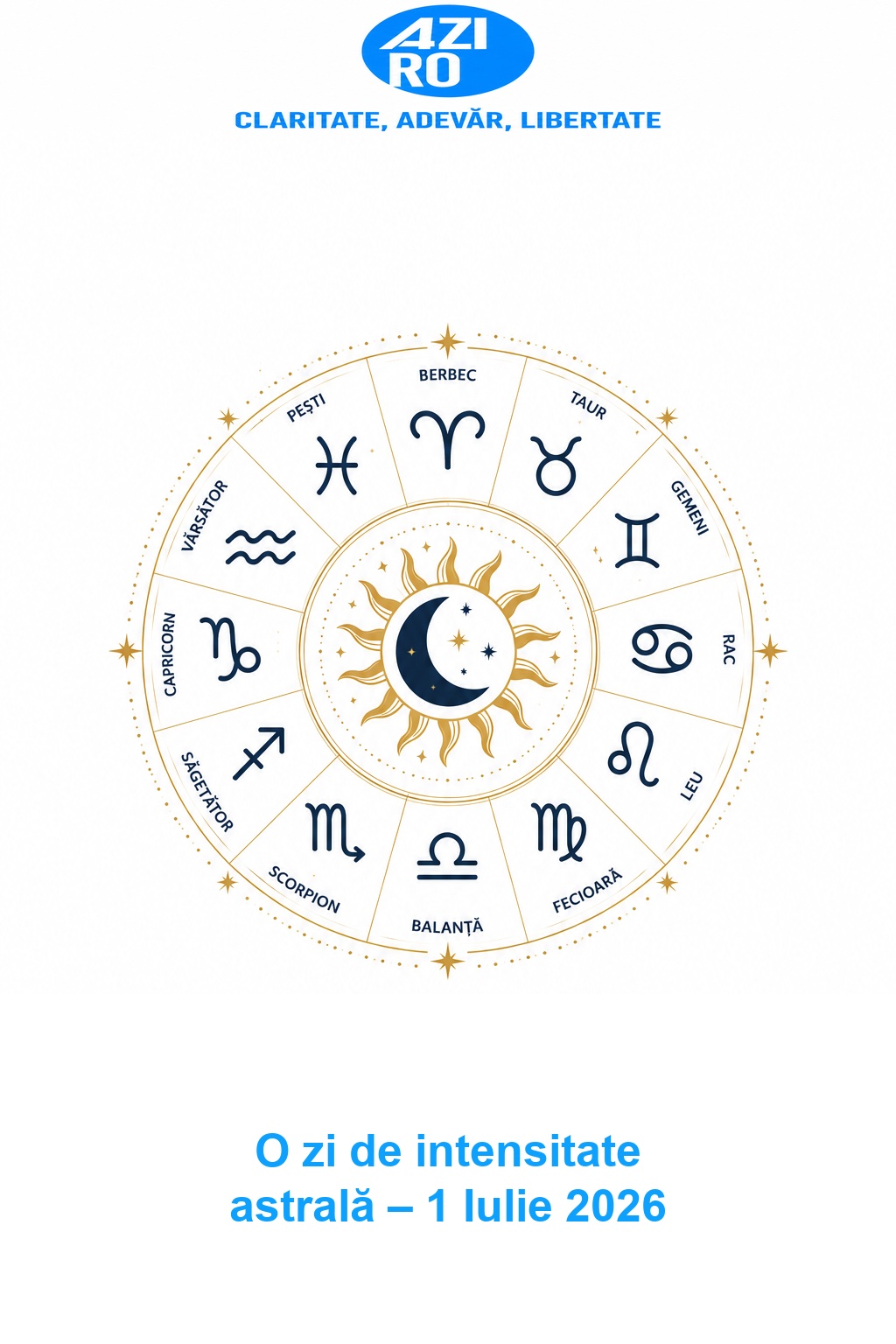 O zi de intensitate astrală – 1 Iulie 2026