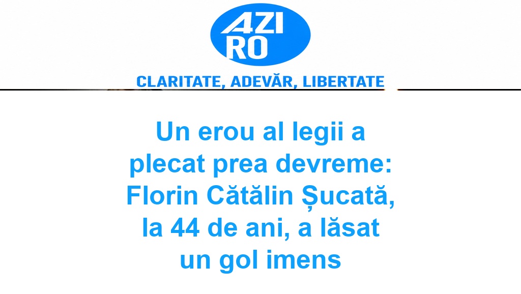 Un erou al legii a plecat prea devreme: Florin Cătălin Șucată, la 44 de ani, a lăsat un gol imens