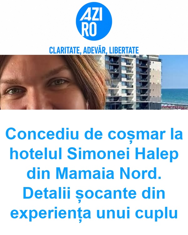 Concediu de coșmar la hotelul Simonei Halep din Mamaia Nord. Detalii șocante din experiența unui cuplu