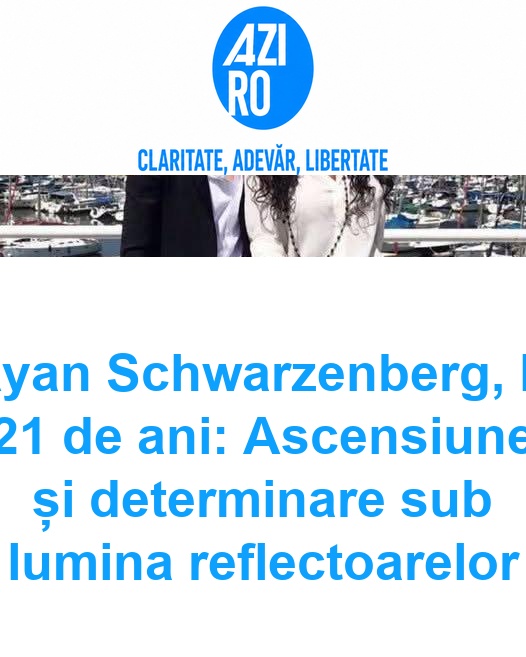 Ayan Schwarzenberg, la 21 de ani: Ascensiune și determinare sub lumina reflectoarelor