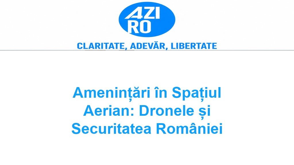Amenințări în Spațiul Aerian: Dronele și Securitatea României